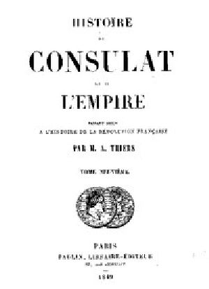 [Gutenberg 43313] • Histoire du Consulat et de l'Empire, (Vol. 09 / 20) / faisant suite à l'Histoire de la Révolution Française